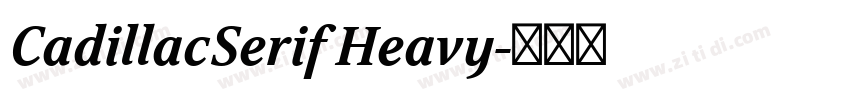 CadillacSerif Heavy字体转换 CadillacSerif Heavy字体转换
